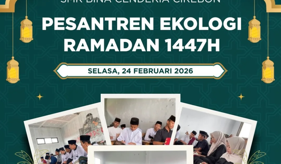 Kegiatan Pesanten Ekologi Ramadan 1447H SMK Bina Cendekia. Puasa bukanlah halangan untuk tidak