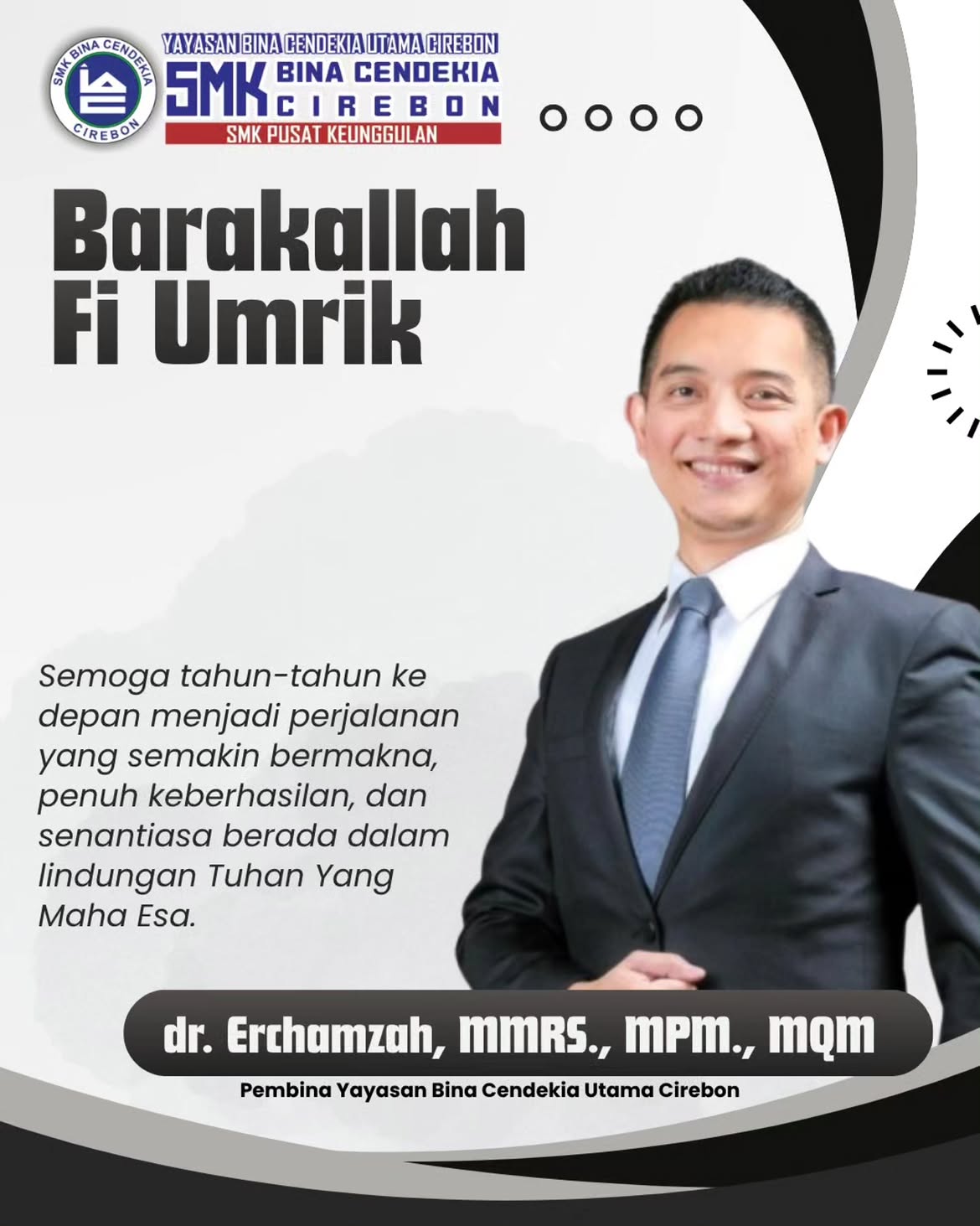 Keluarga Besar SMK Bina Cendekia Cirebon Sampaikan Ucapan Milad dan Doa untuk Pembina Yayasan, dr. Erchamzah